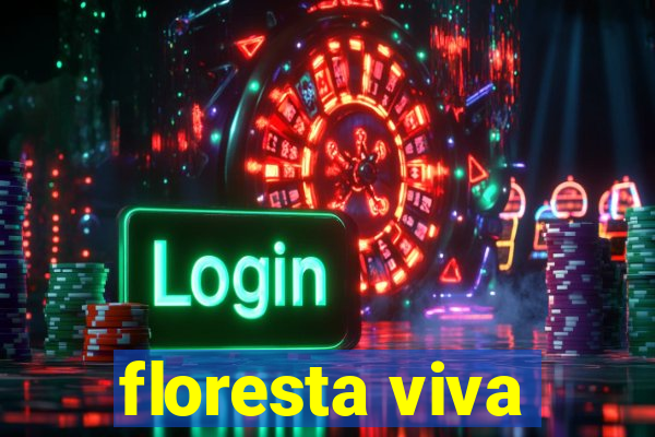 floresta viva