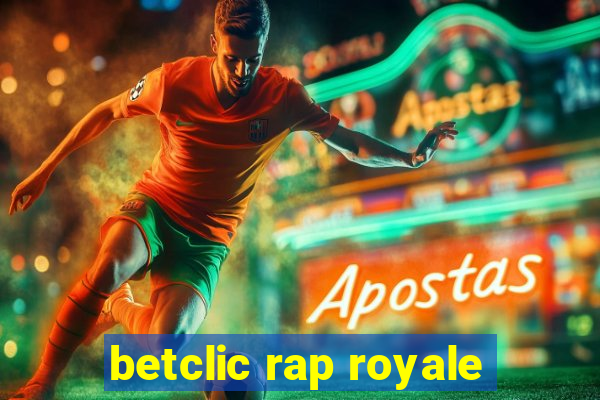 betclic rap royale