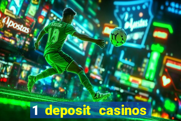 1 deposit casinos in canada