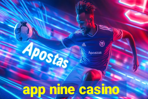 app nine casino