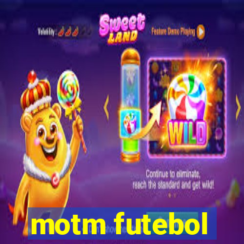 motm futebol