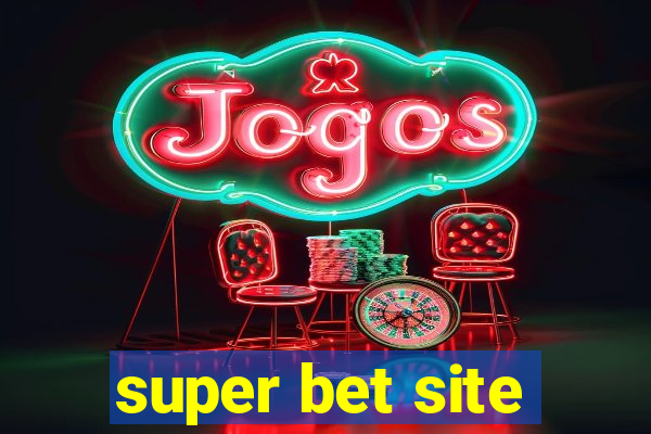 super bet site