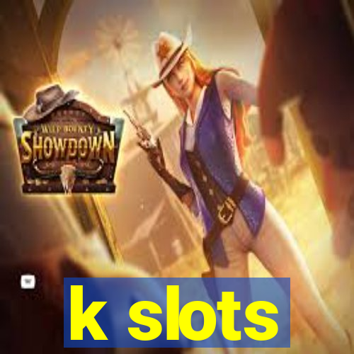 k slots