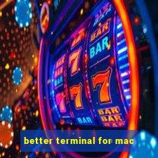 better terminal for mac