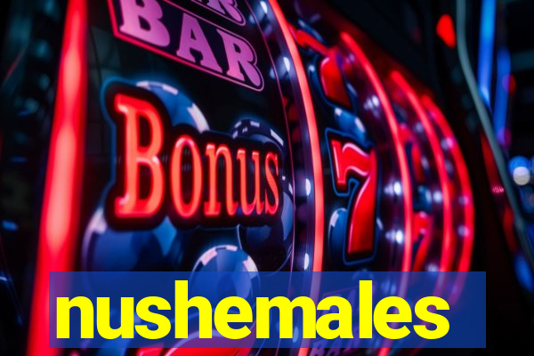 nushemales