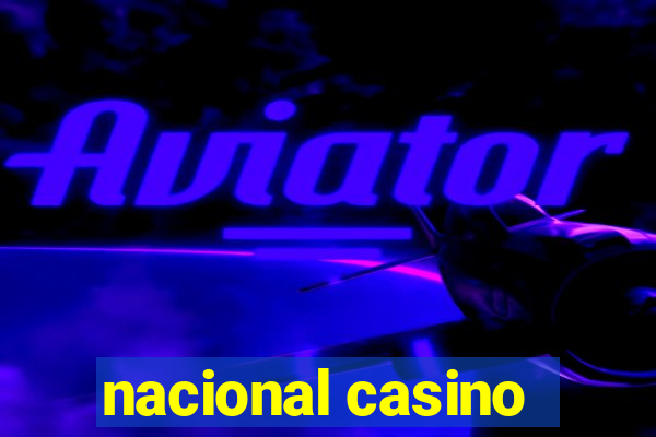 nacional casino