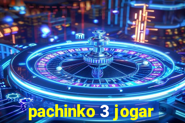 pachinko 3 jogar