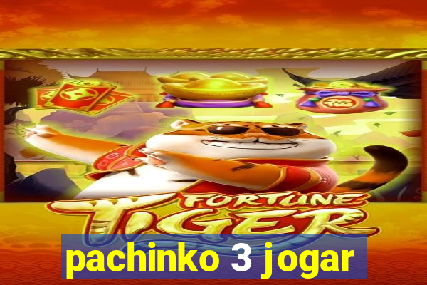 pachinko 3 jogar