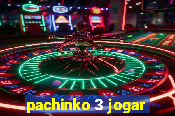 pachinko 3 jogar