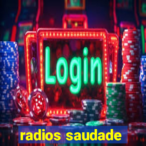 radios saudade