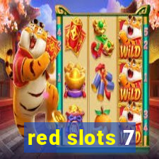 red slots 7