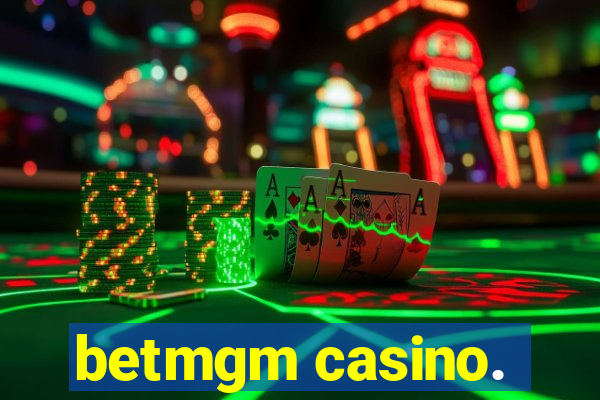 betmgm casino.