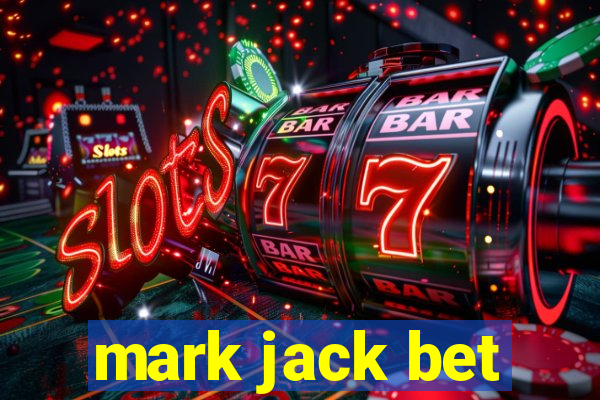 mark jack bet