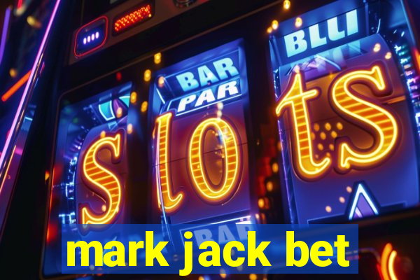 mark jack bet