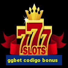 ggbet codigo bonus