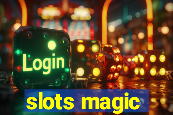 slots magic