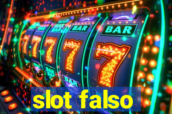 slot falso