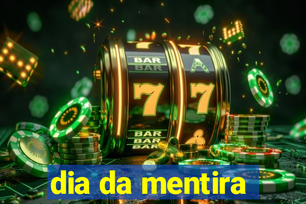 dia da mentira