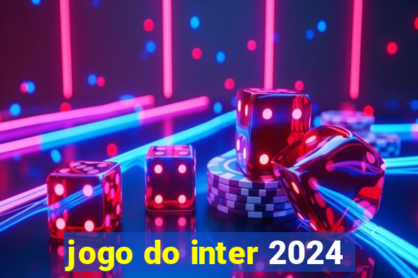 jogo do inter 2024