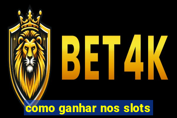 como ganhar nos slots