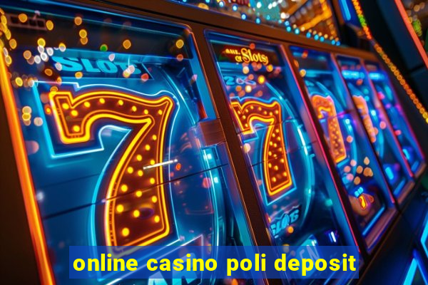 online casino poli deposit