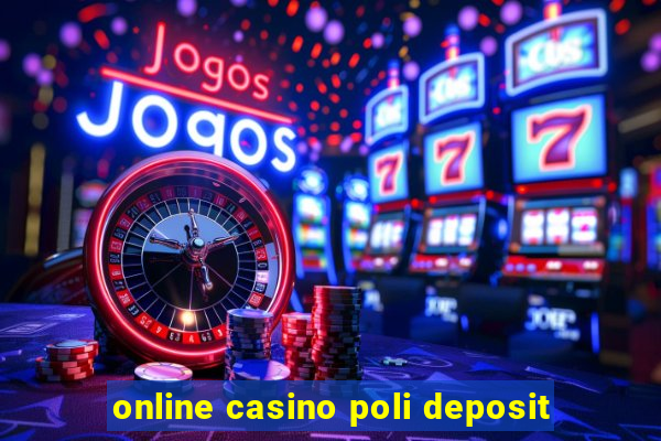 online casino poli deposit