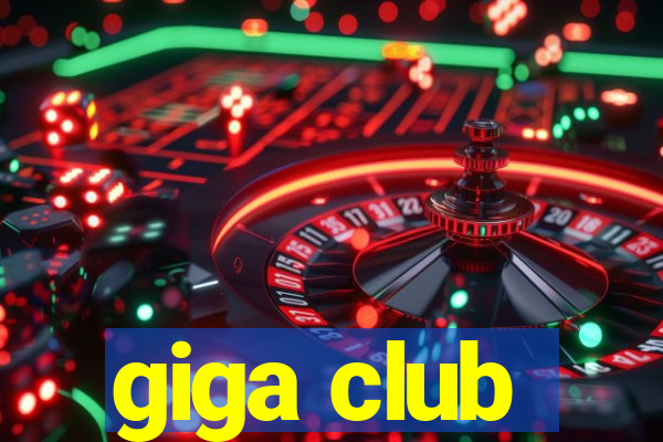 giga club