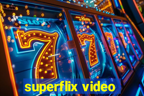 superflix video