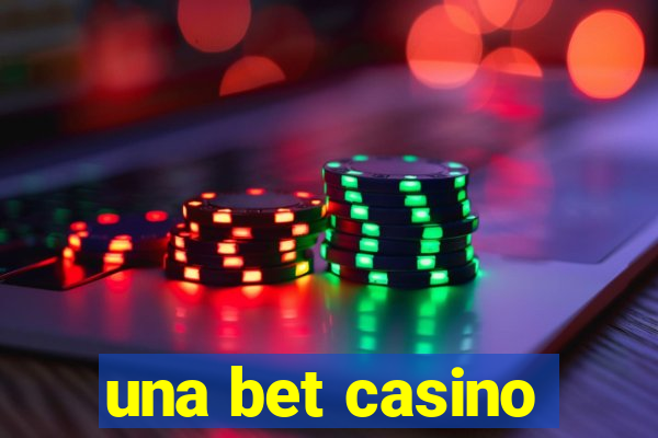 una bet casino