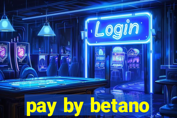 pay by betano