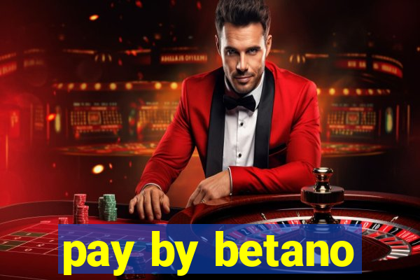 pay by betano