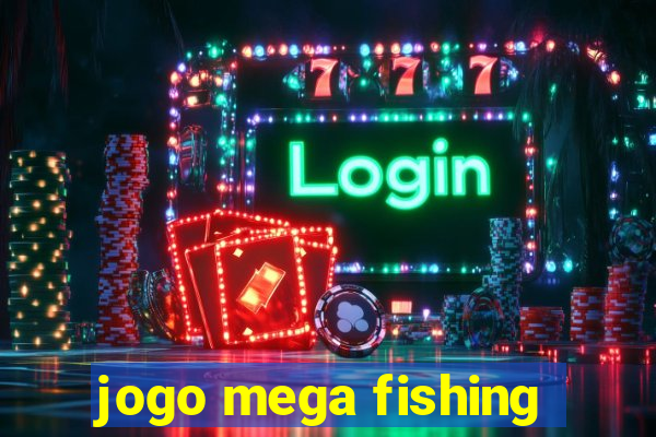 jogo mega fishing