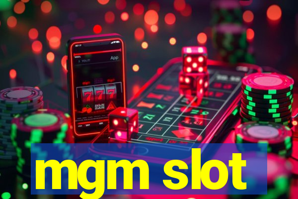 mgm slot