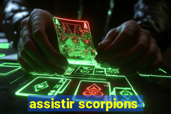 assistir scorpions