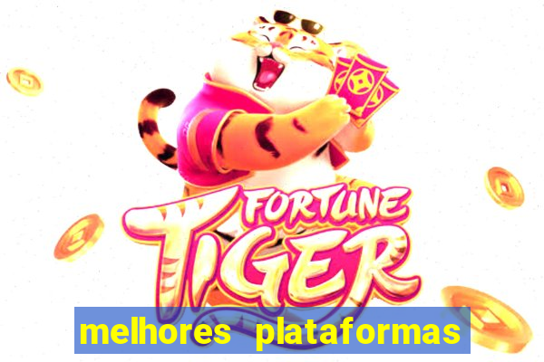 melhores plataformas de jogos de aposta