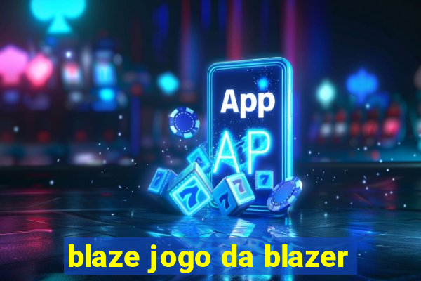 blaze jogo da blazer