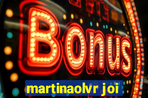 martinaolvr joi