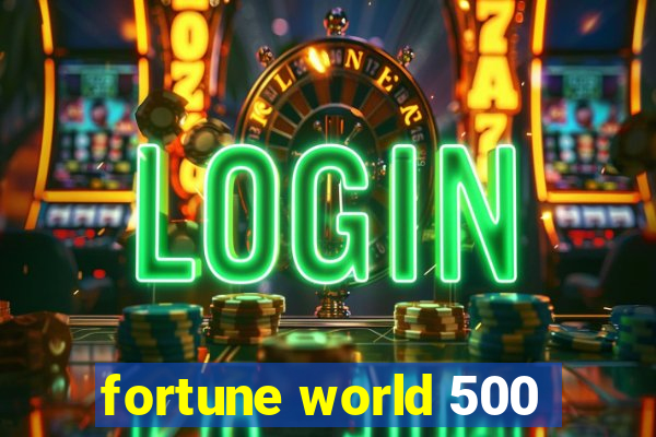 fortune world 500