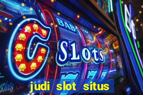 judi slot situs lapak pusat