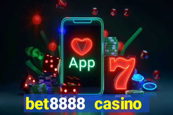 bet8888 casino login registration