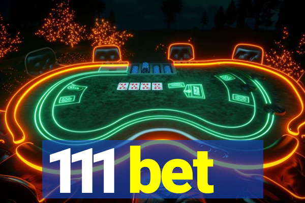 111 bet