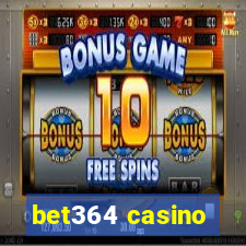 bet364 casino