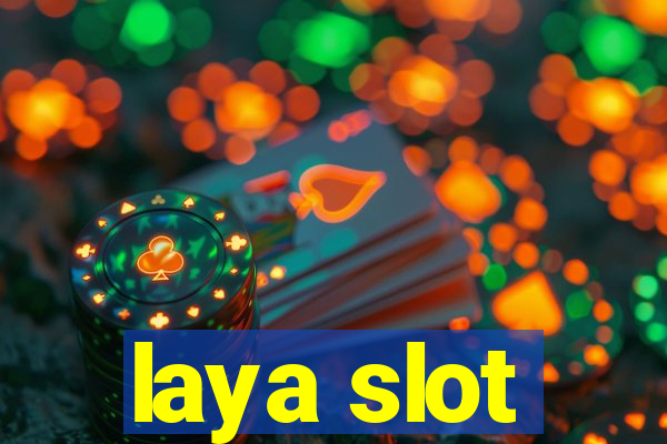 laya slot