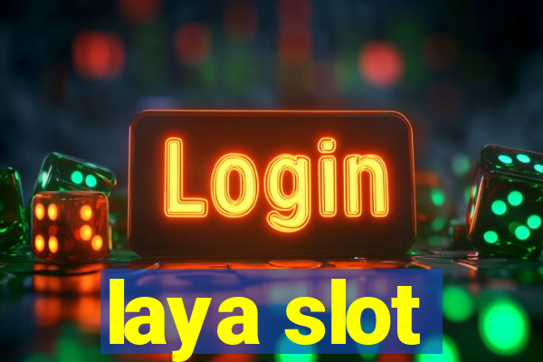 laya slot