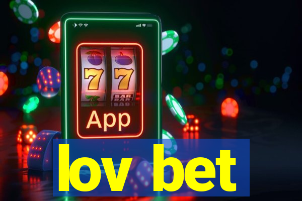 lov bet