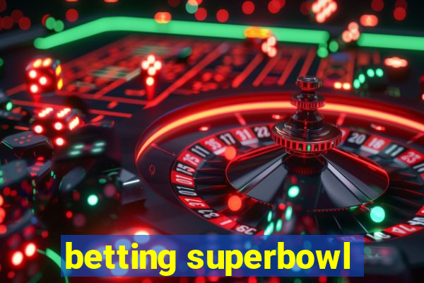 betting superbowl