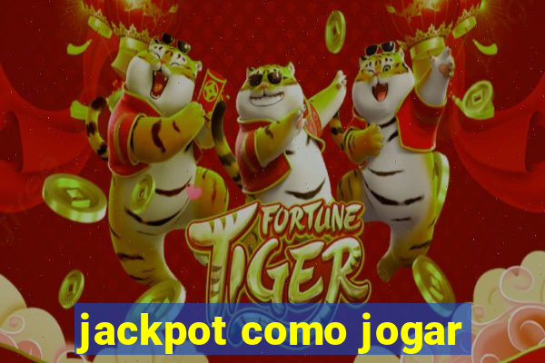 jackpot como jogar