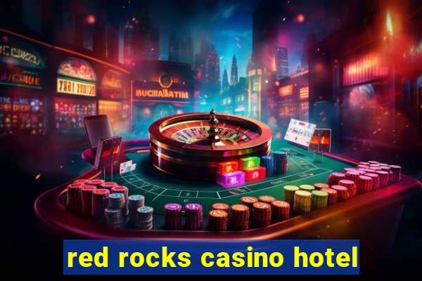 red rocks casino hotel