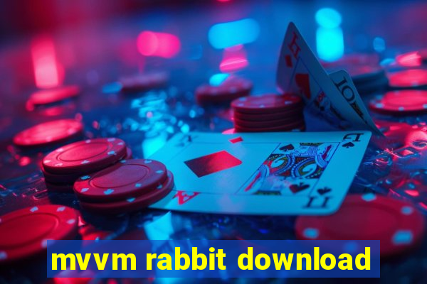 mvvm rabbit download