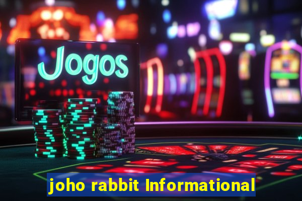 joho rabbit Informational